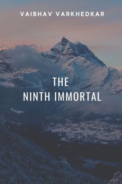 Cover for Vaibhav M Varkhedkar · The Ninth Immortal (Paperback Book) (2021)
