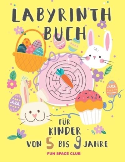 Cover for Reed Nicole Reed · Labyrinth Buch fur Kinder von 5 bis 9 jahre: Ratselblock ab 5- 9 jahre! Labyrinthe Ratsel Spa fur Madchen &amp; Jungen (Pocketbok) (2021)