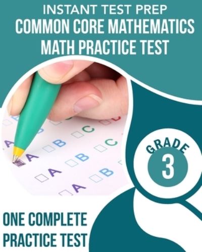 Cover for C Hawas · INSTANT TEST PREP Common Core Mathematics Math Practice Test Grade 3 (Paperback Book) (2021)