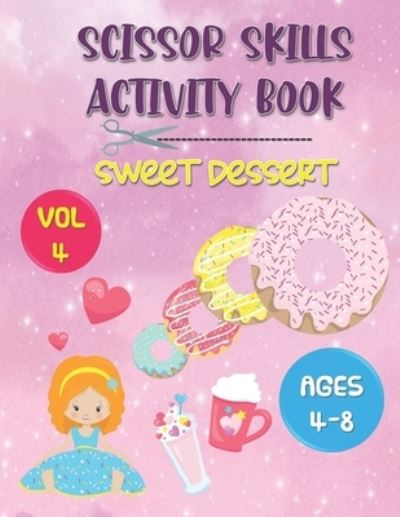 Cover for Fowler Press · Scissor Skills Activity Book Sweet Dessert: Series (Vol 4) - All About Donut (Paperback Book) (2021)