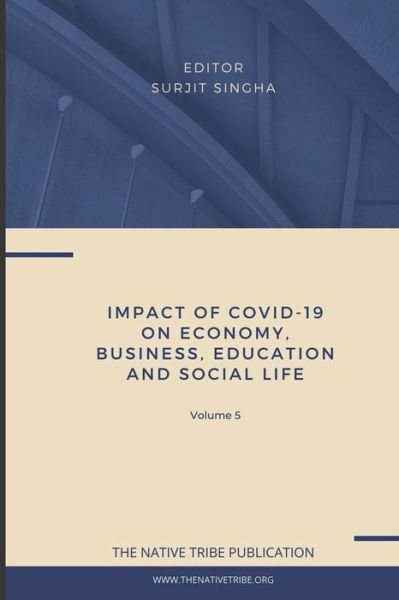 Cover for Surjit Singha · Impact of COVID-19 on Economy, Business, Education and Social Life (Paperback Book) (2021)