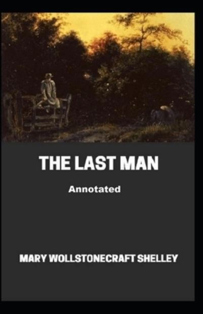 Cover for Mary W Shelley · The Last Man Illustrated (Paperback Book) (2021)