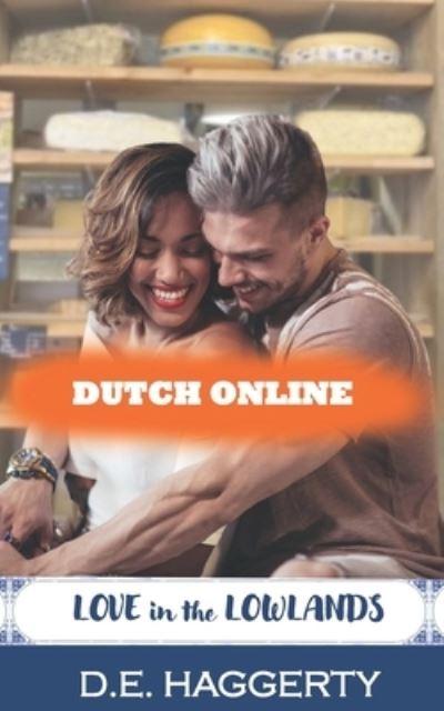 Cover for D E Haggerty · Dutch Online: a friends to enemies to lovers romantic comedy (Paperback Book) (2021)