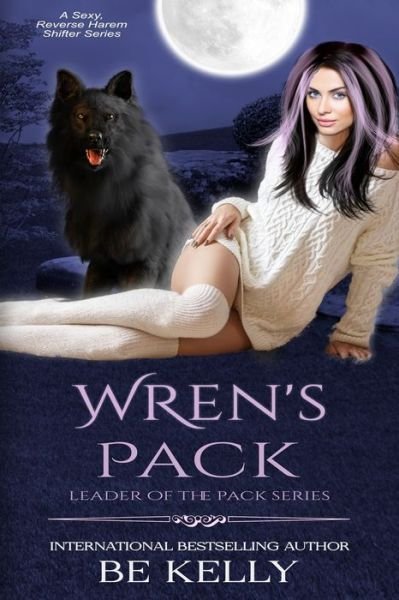Cover for Be Kelly · Wren's Pack (Pocketbok) (2022)