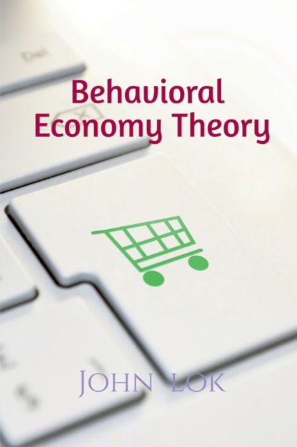 Cover for John Lok · Behavioral Economy Theory (Paperback Book) (2022)
