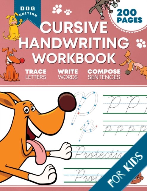 Cover for Optimistic Pixel · Cursive Handwriting Workbook for Kids: Dog Edition: A Fun and Engaging Cursive Writing Exercise Book for Homeschool or Classroom (Master Letters, Words &amp; Sentences) (Paperback Book) (2022)