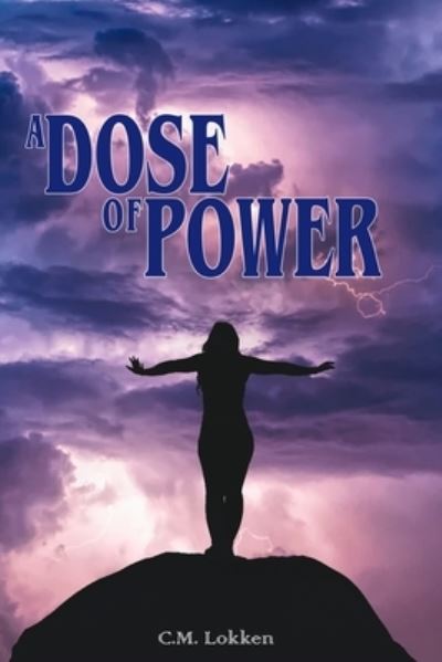 Cover for Codi Morrigan Lokken · Dose of Power (Book) (2023)