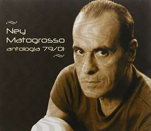 Cover for Ney Matogrosso · Antologia 79/01 (CD) (2005)