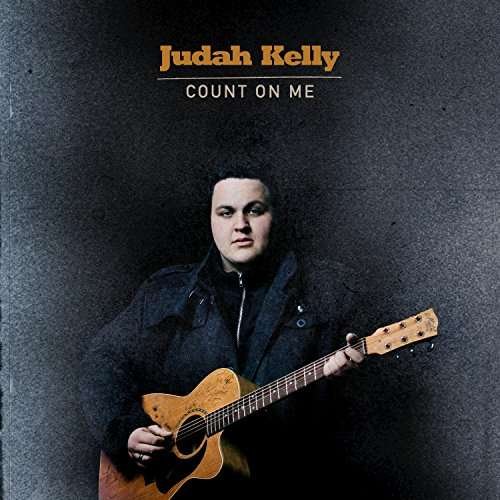 Cover for Judah Kelly · Count on Me (CD) (2017)