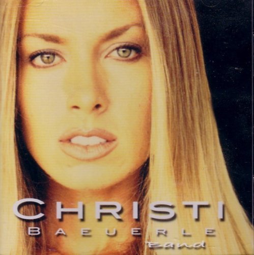 Christi Baeuerle Band - Christi Baeuerle - Musik - CD Baby - 0634479165146 - 2. juli 2002