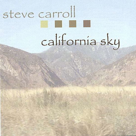 Cover for Steve Carroll · California Sky (CD) (2006)