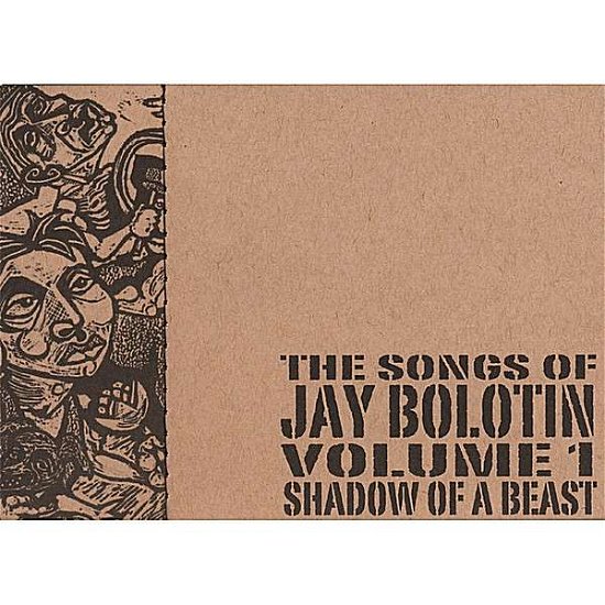 Cover for Jay Bolotin · Songs of Jay Bolotin-shadow of a Beast 1 (CD) (2006)