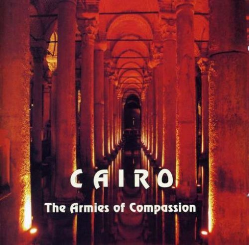 Cover for Cairo · Armies of Compassion (CD) (2007)