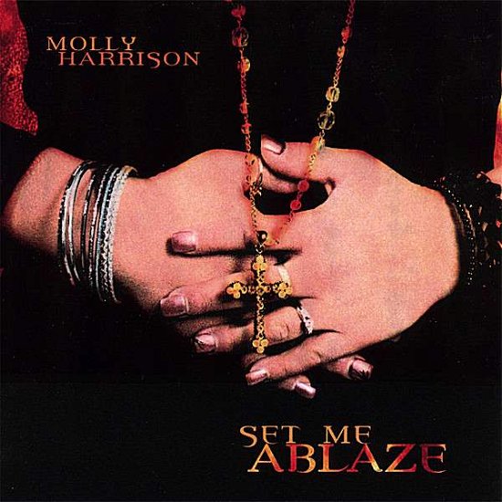 Cover for Molly Harrison · Set Me Ablaze (CD) (2007)