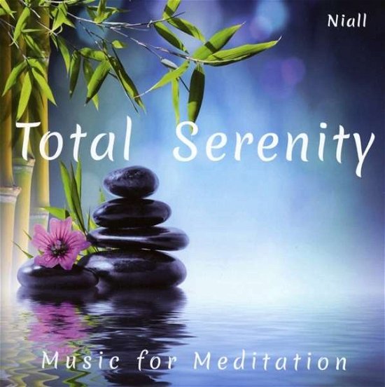 Cover for Niall · Total Serenity (CD) (2014)