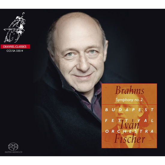 Brahms / Symphony No 2 - Ivan Fischer & Budapest Festival Orchestra - Musiikki - CHANNEL CLASSICS - 0723385335146 - maanantai 8. joulukuuta 2014