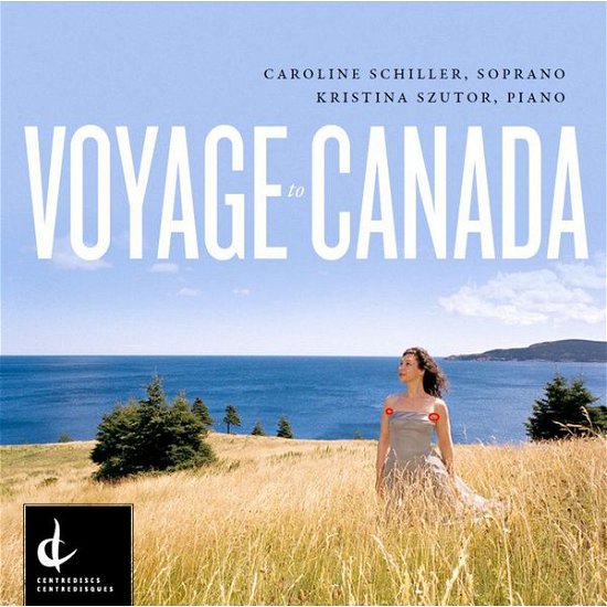Cover for Aperans / Beckwith / Ruam / Greer / Raminsh · Voyage to Canada-canadian Art Song of T (CD) (2014)