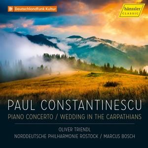 Cover for Oliver Triendl · Paul Constantinescu: Piano Concerto - Wedding in the Carpathians (CD) (2024)