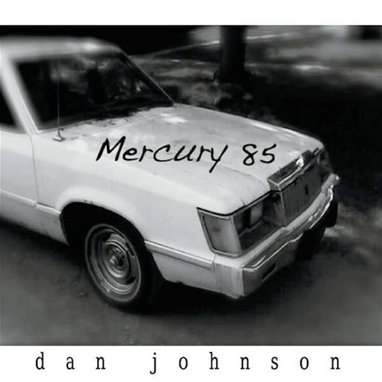 Cover for Dan Johnson · Mercury 85 (CD) (2014)
