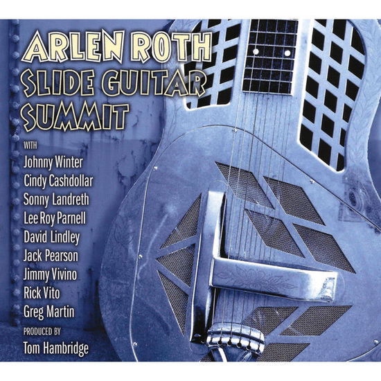 Slide Guitar Summit - Arlen Roth - Música - AQUINNAH - 0888295221146 - 16 de outubro de 2015