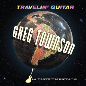 Cover for Greg Townson · Travelin' Guitar (CD) (2019)