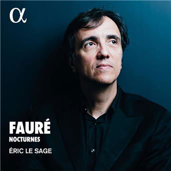 Gabriel Faure: Nocturnes - Eric Le Sage - Muziek - ALPHA - 3760014194146 - 29 maart 2019