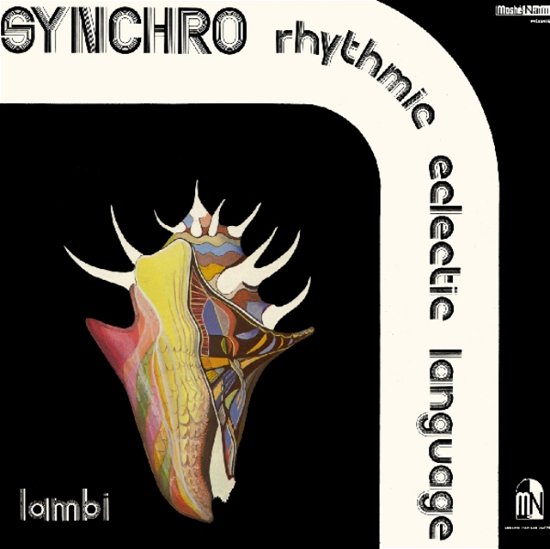 Cover for Synchro Rhythmic Eclectic Language · Lambi (LP) (2019)