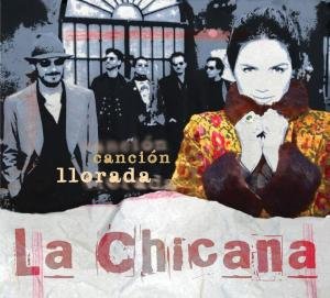 La Chicana · Cancion Llorada (CD) (2006)