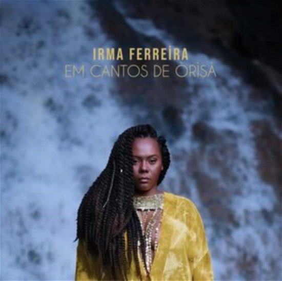 Cover for Irma Ferreira · Em Cantos De Orisa (CD) [Digipak] (2023)
