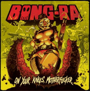 On Your Knees Motherfucker! - Bong-ra - Musik - MURDER CHANNEL - 4582237828146 - 5. Dezember 2013