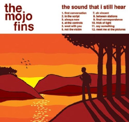 The Sound That I Still Hear - Mojo Fins - Musiikki - AMAZON - 5055015600146 - maanantai 13. huhtikuuta 2009