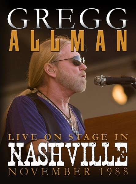 Gregg Allman · Live On Stage In Nashville (DVD) [Digipak] (2023)