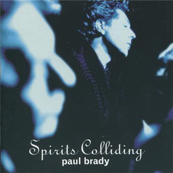 Cover for Paul Brady · Spirits Colliding (CD) (2010)