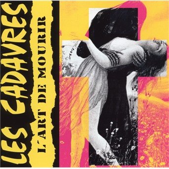 Cover for Les Cadavres · L'art De Mourir (CD) (2021)