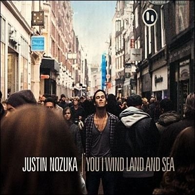Cover for Justin Nozuka · You I Wind Land And Sea (CD)