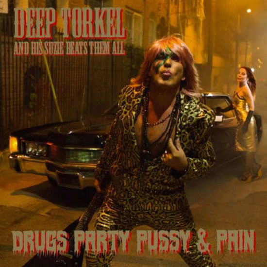 Cover for Deep Torkel &amp; His Suzie Beats Them All · Drugs Party Pussy &amp; Pain (+cd) (LP) (2020)