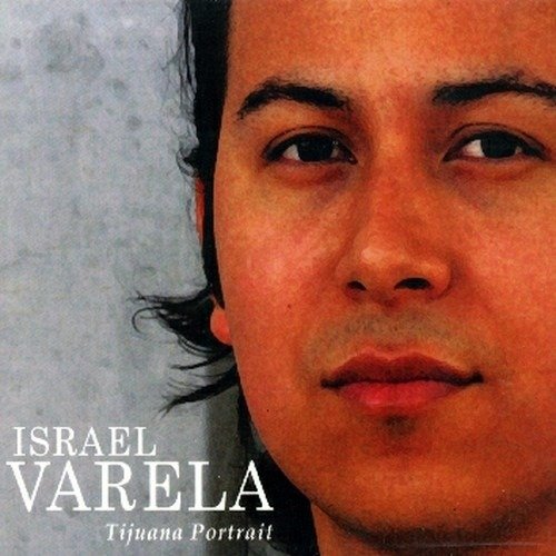 Cover for Israel Varela · Tijuana Portrait (CD) (2011)
