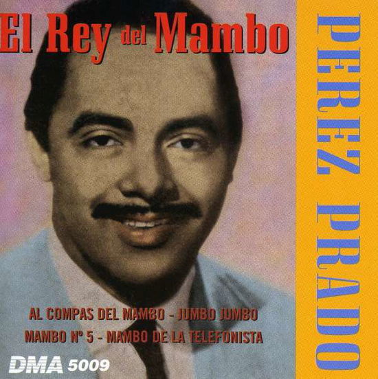 Cover for Perez Prado · Perez Prado-el Rey Del Mambo (CD) (1997)