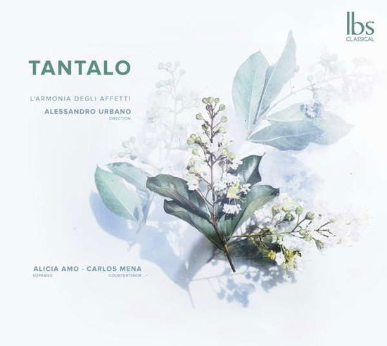 Cover for L'armonia Degli Affetti &amp; Alicia Amo · Tantalo: Baroque Origins of Bel Canto (CD) (2022)