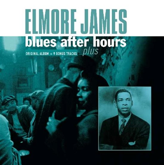 Cover for Elmore James · Blues After Hours Plus (CD) (2017)