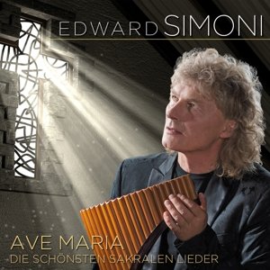 Cover for Edward Simoni · Ave Maria - Die Schonsten Sakralen Lieder (CD) (2016)