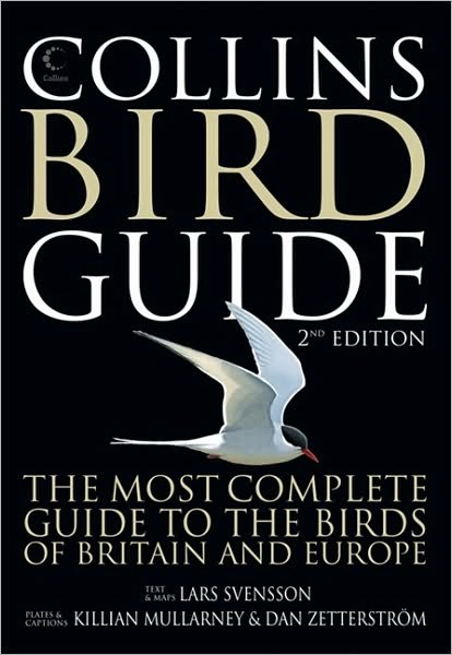Collins Bird Guide: The Most Complete Guide to the Birds of Britain and Europe - Lars Svensson - Books - HarperCollins Publishers - 9780007268146 - March 4, 2010