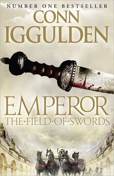 Cover for Conn Iggulden · The Field of Swords - Emperor Series (Paperback Book) (2011)