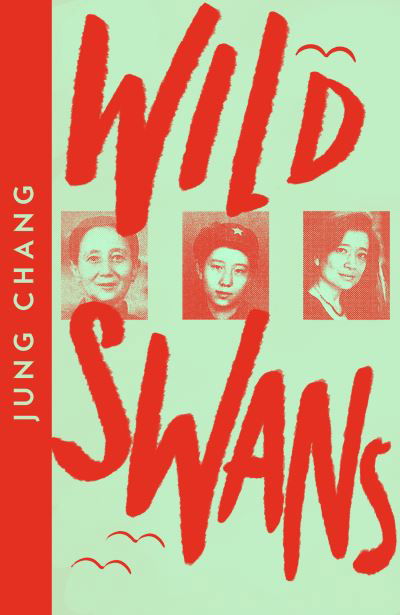 Wild Swans: Three Daughters of China - Collins Modern Classics - Jung Chang - Livros - HarperCollins Publishers - 9780008485146 - 13 de maio de 2021