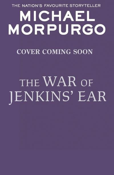 Cover for Michael Morpurgo · The War of Jenkins' Ear (Paperback Bog) (2024)