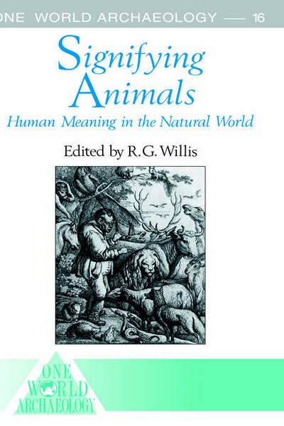 Signifying Animals - One World Archaeology -  - Bøger - Taylor & Francis Ltd - 9780044450146 - 30. november 1989