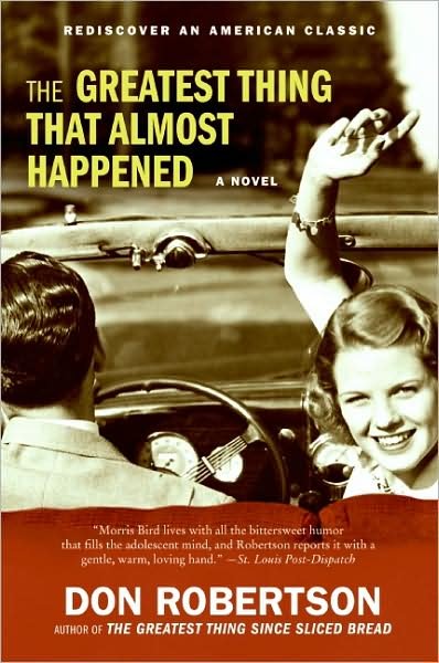 Cover for Don Robertson · The Greatest Thing That Almost Happened: a Novel (Paperback Book) (2019)
