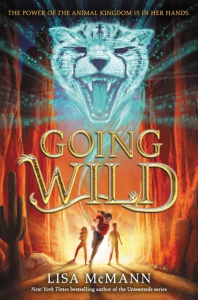 Cover for Lisa Mcmann · Going Wild - Going Wild (Hardcover Book) (2016)