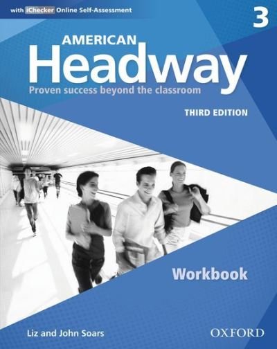 Cover for Editor · American Headway: Three: Workbook with iChecker: Proven Success beyond the classroom - American Headway (Book) [3 Revised edition] (2016)