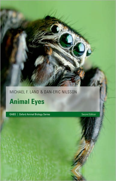 Cover for Land, Michael F. (Professor of Neurobiology, University of Sussex, UK) · Animal Eyes - Oxford Animal Biology Series (Paperback Book) [2 Revised edition] (2012)